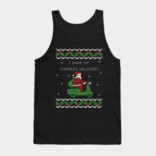 I paid for Express Delivery Santa on a scooter Funny Christmas Ugly sweater pattern Tank Top